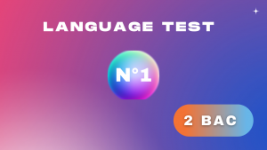 Language Test N° 1 (2 Bac)