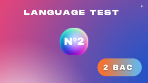 Language Test N° 2 (2 Bac)