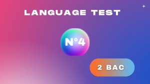 Language Test N° 4 (2 Bac)