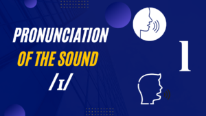 Pronunciation of the Sound /ɪ/