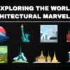 Unveiling The World Architectural Marvels (3)